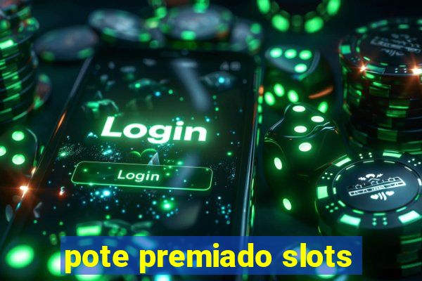 pote premiado slots