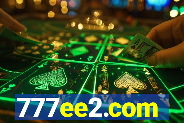 777ee2.com