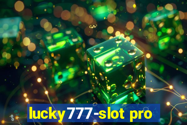 lucky777-slot pro