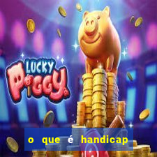 o que é handicap - 0.5