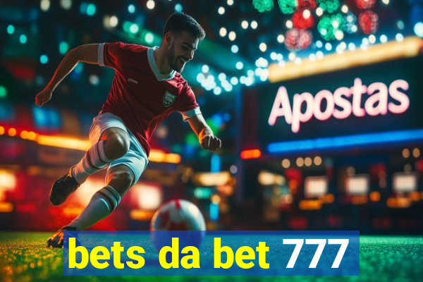 bets da bet 777