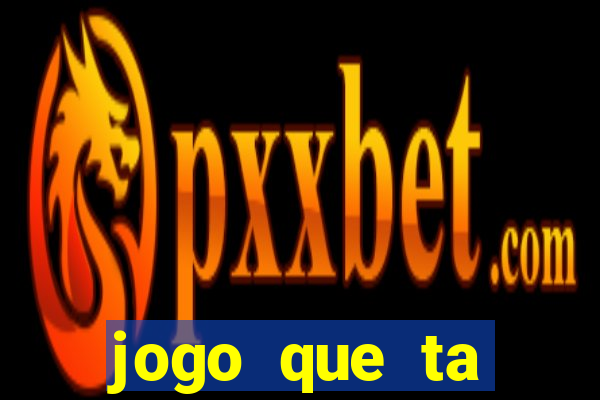 jogo que ta pagando dinheiro