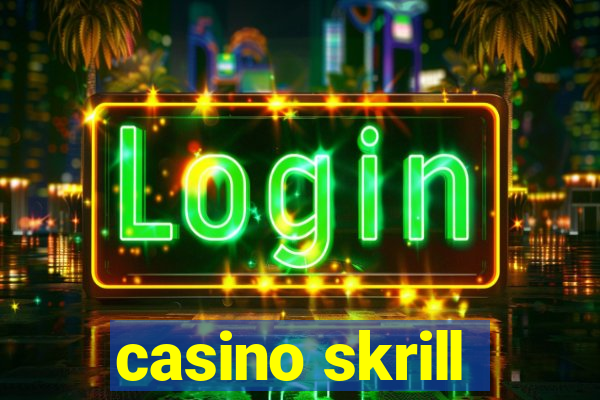 casino skrill