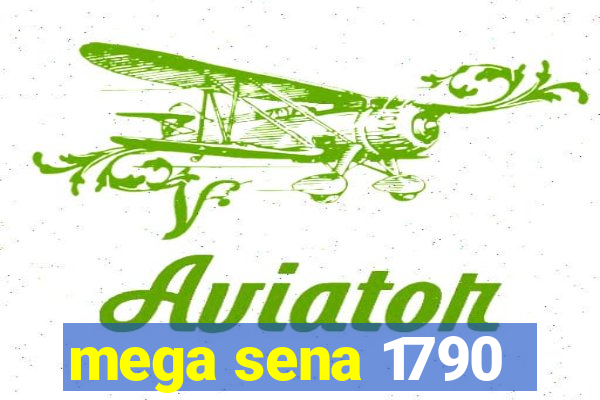 mega sena 1790