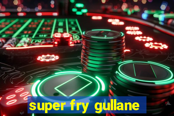 super fry gullane