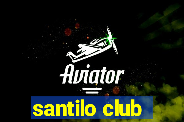 santilo club