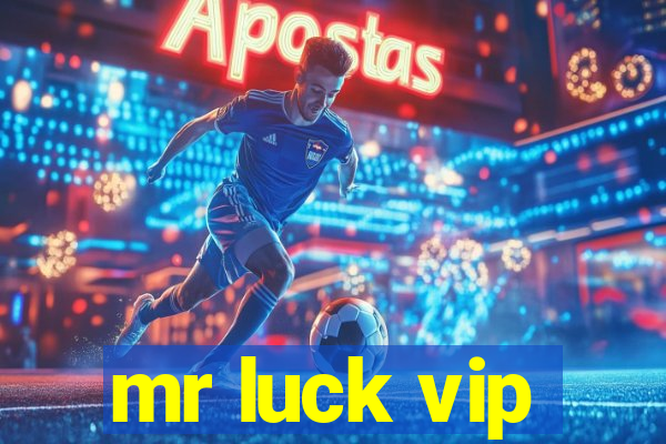 mr luck vip