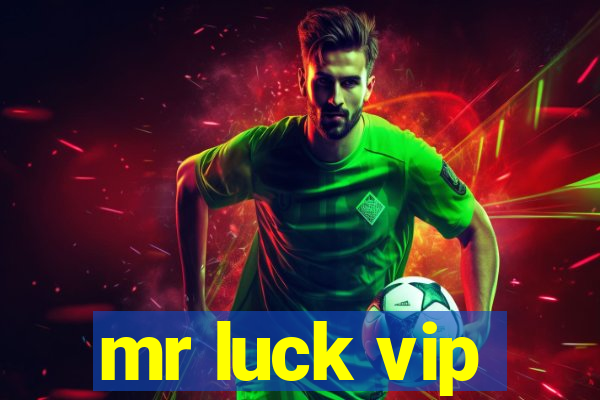 mr luck vip