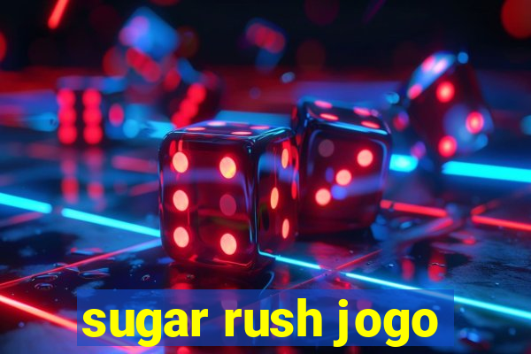 sugar rush jogo