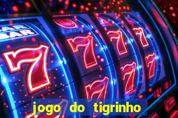 jogo do tigrinho casa chinesa