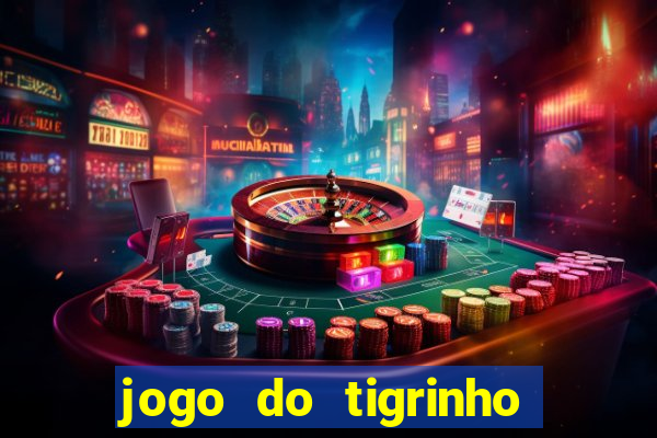 jogo do tigrinho casa chinesa