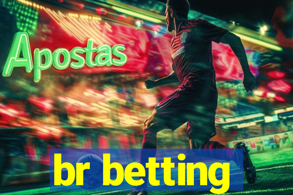 br betting