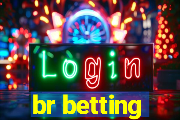 br betting