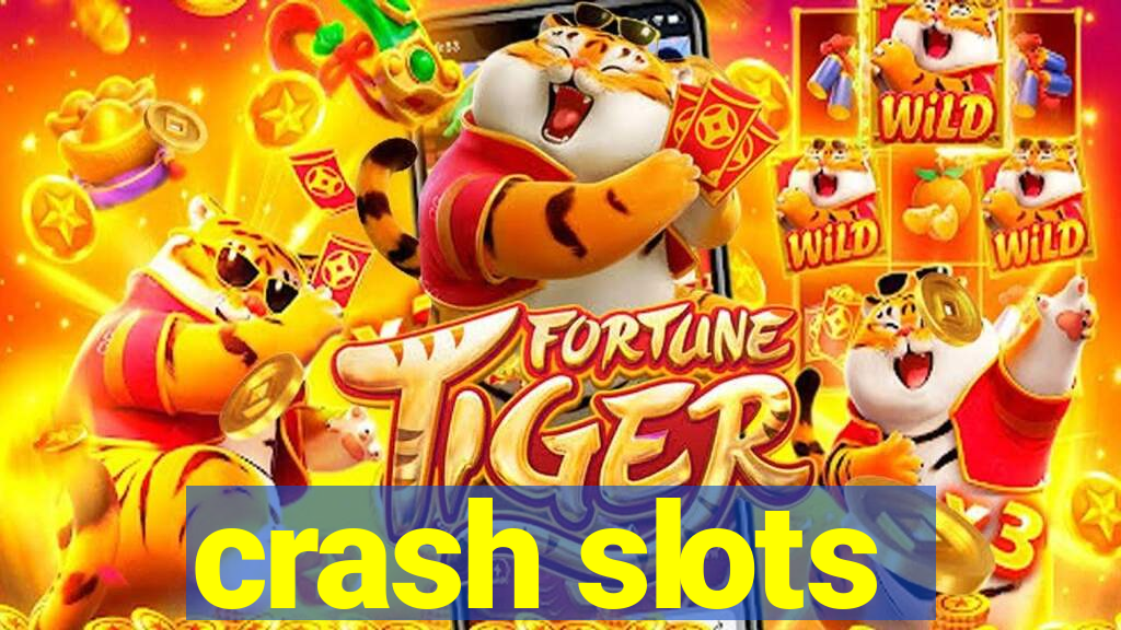 crash slots