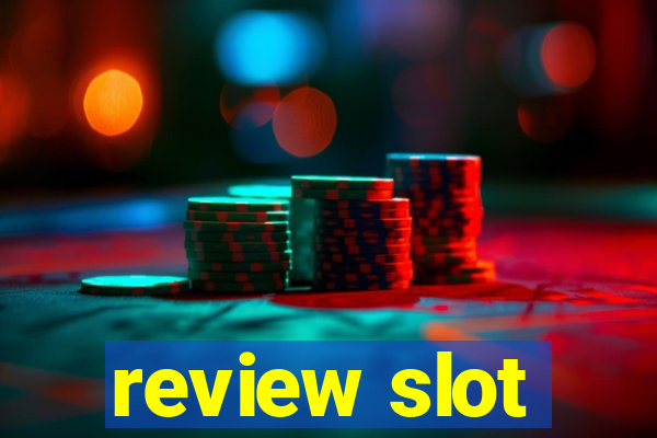 review slot