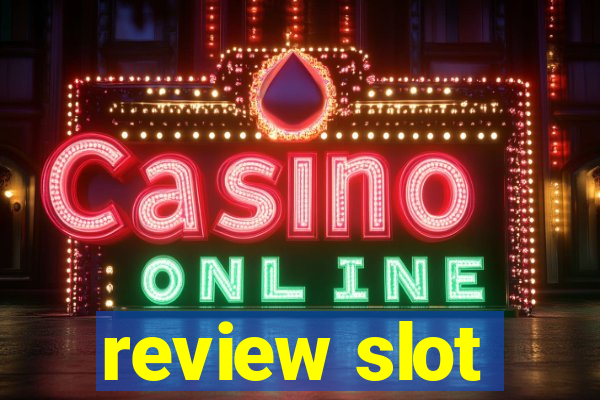 review slot