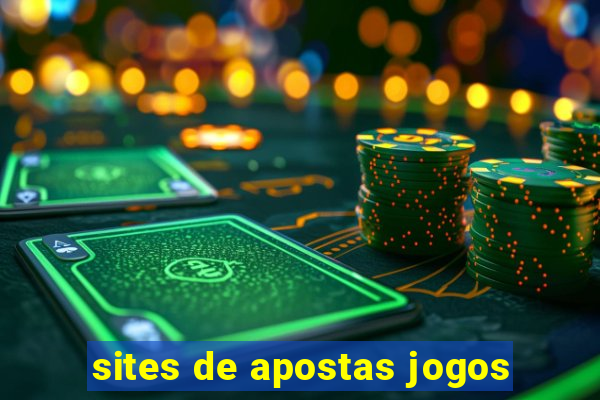 sites de apostas jogos