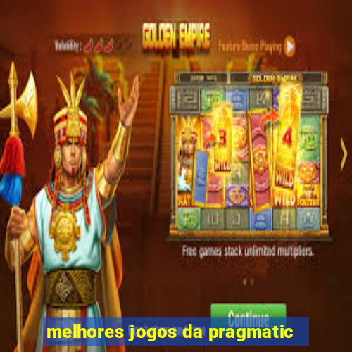 melhores jogos da pragmatic