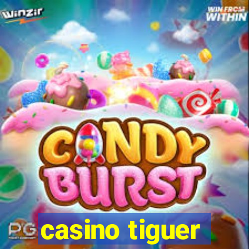 casino tiguer