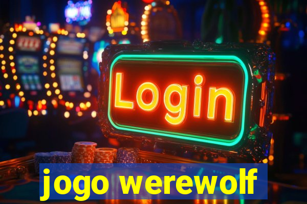 jogo werewolf