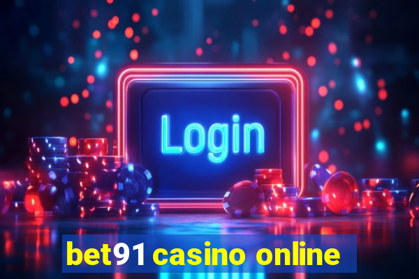 bet91 casino online