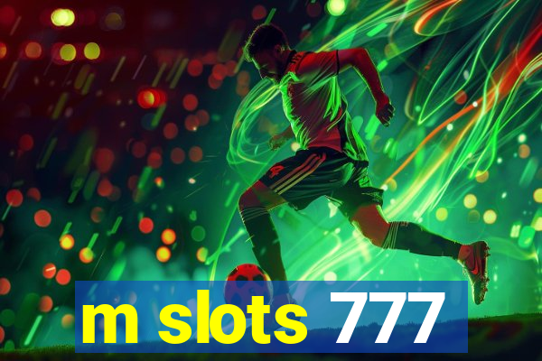 m slots 777