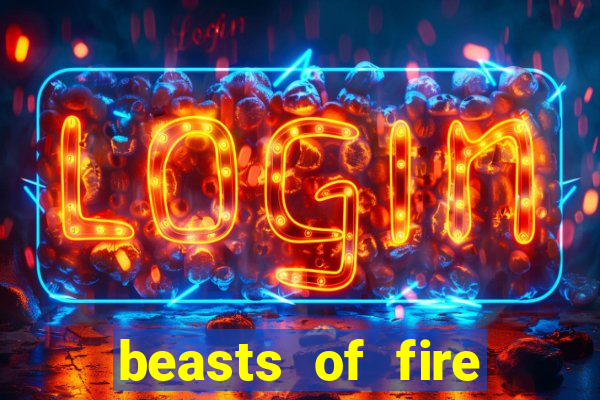 beasts of fire slot free play