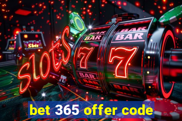 bet 365 offer code