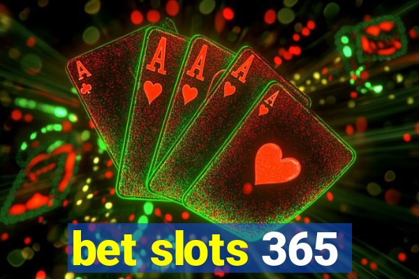 bet slots 365