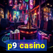 p9 casino