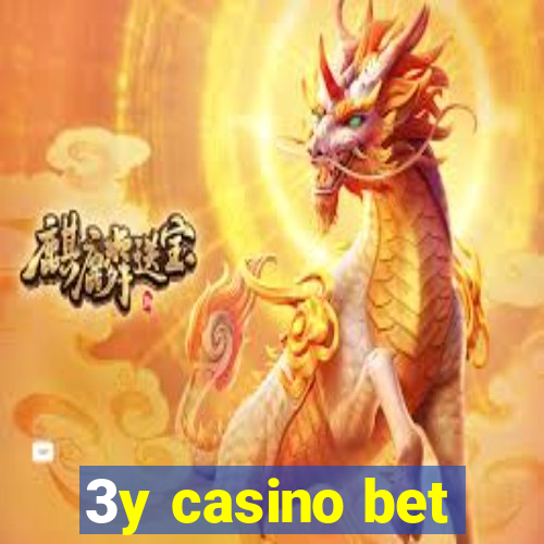 3y casino bet