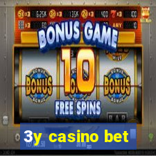 3y casino bet