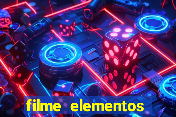 filme elementos completo dublado drive