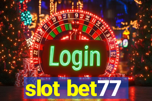 slot bet77