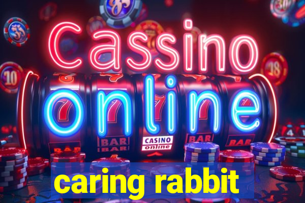 caring rabbit