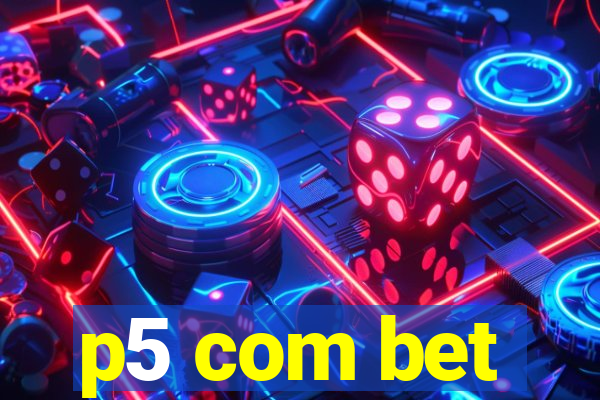 p5 com bet