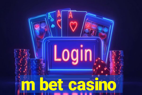 m bet casino