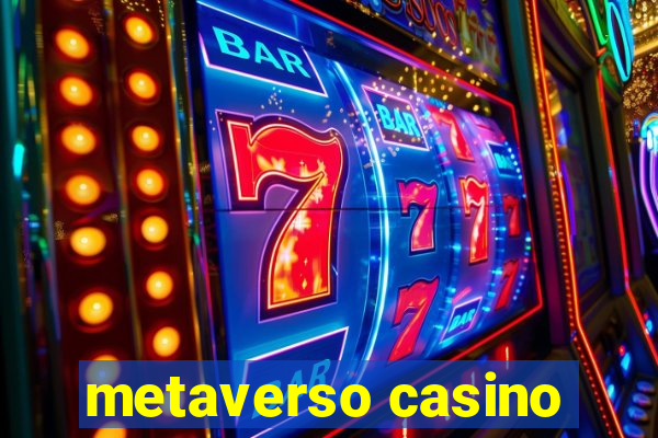 metaverso casino