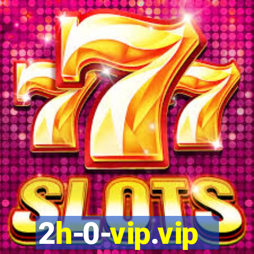 2h-0-vip.vip