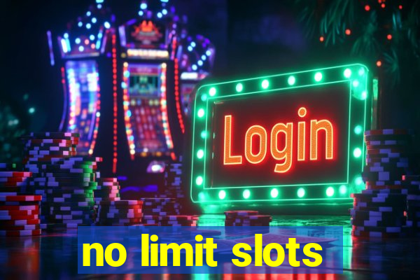 no limit slots