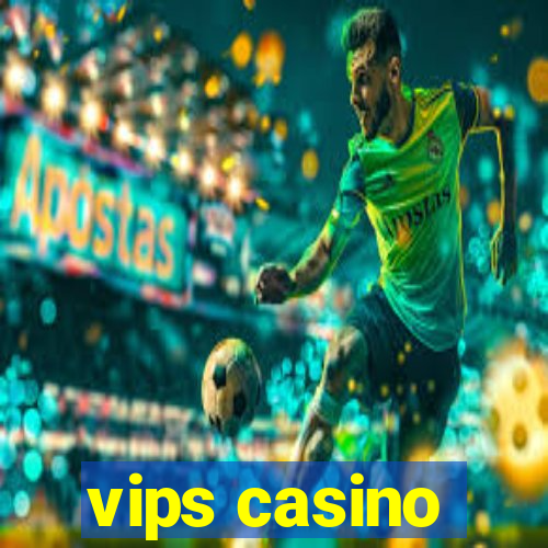 vips casino