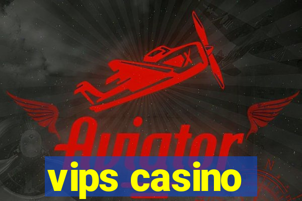 vips casino