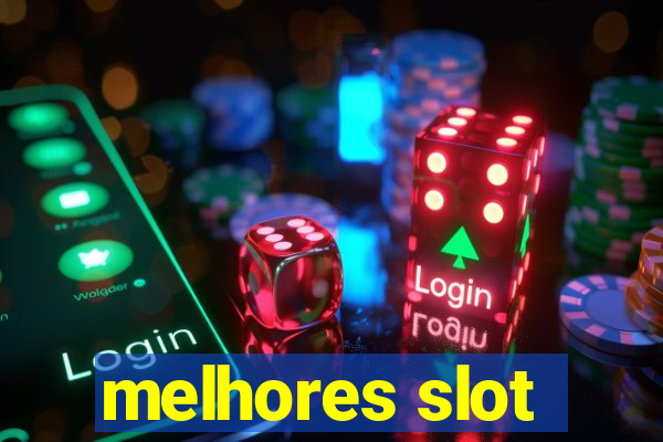 melhores slot