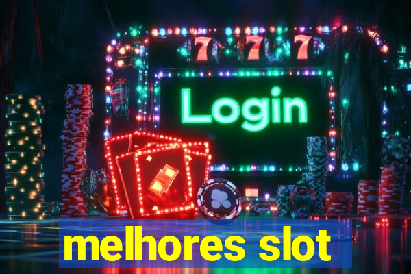 melhores slot