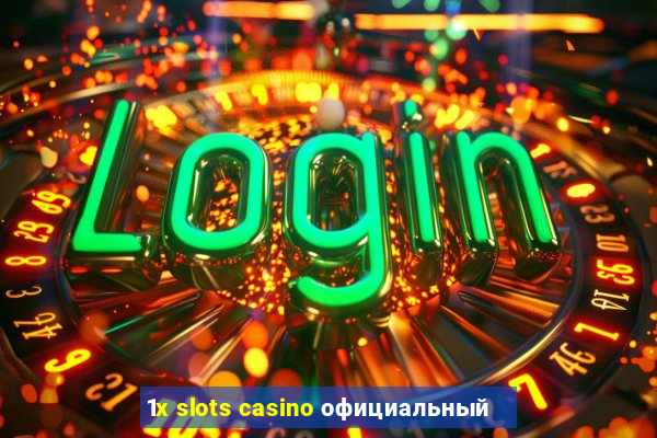 1x slots casino официальный