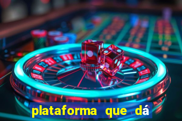 plataforma que dá b?nus para jogar e sacar