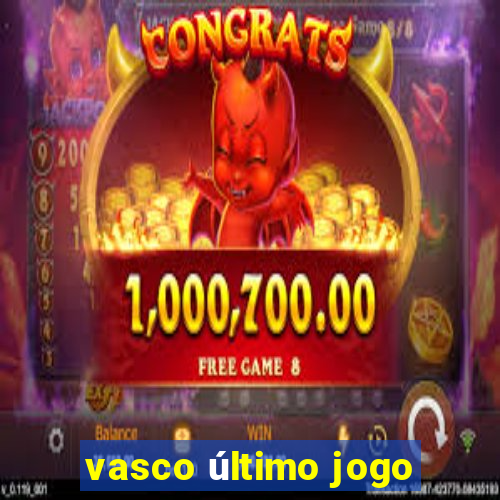 vasco último jogo