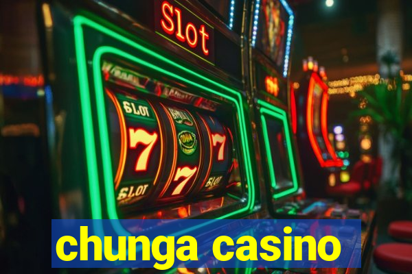 chunga casino