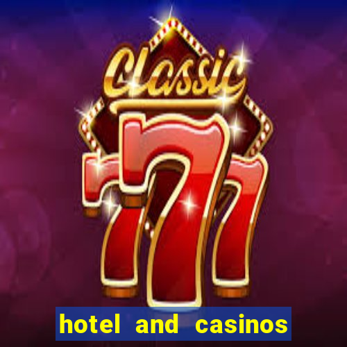 hotel and casinos in las vegas