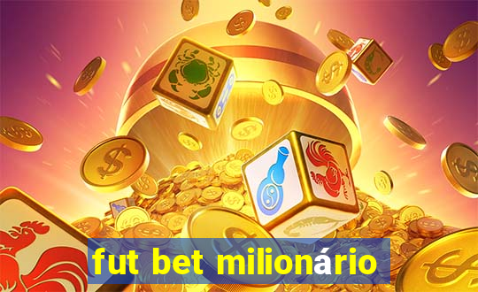 fut bet milionário